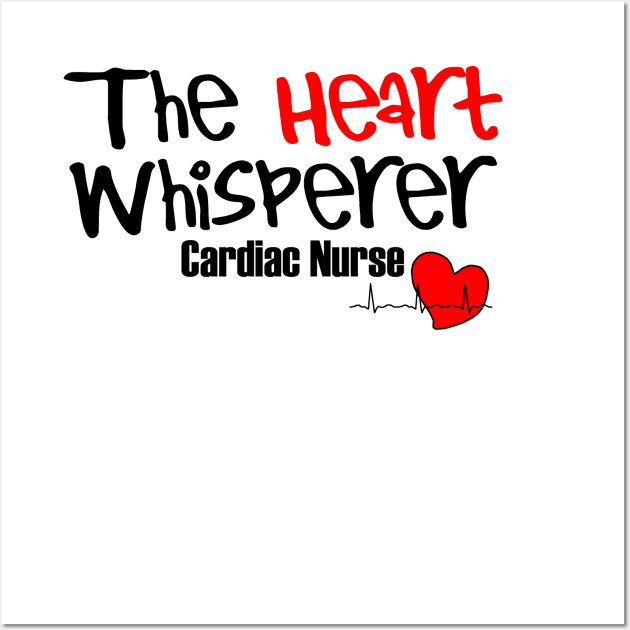 The heart whisperer ! Cardiac Nurse Wall Art by thanh31889